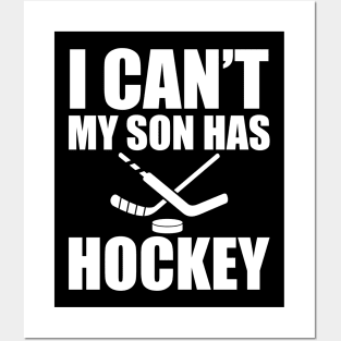 Hockey Mom - I can't My son has hockey Posters and Art